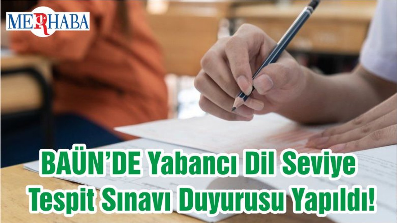 BAÜN’DE Yabancı Dil Seviye Tespit Sınavı Duyurusu Yapıldı!