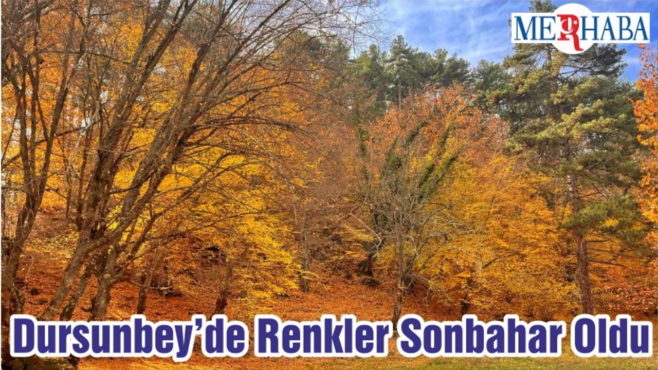 Dursunbey’de Renkler Sonbahar Oldu