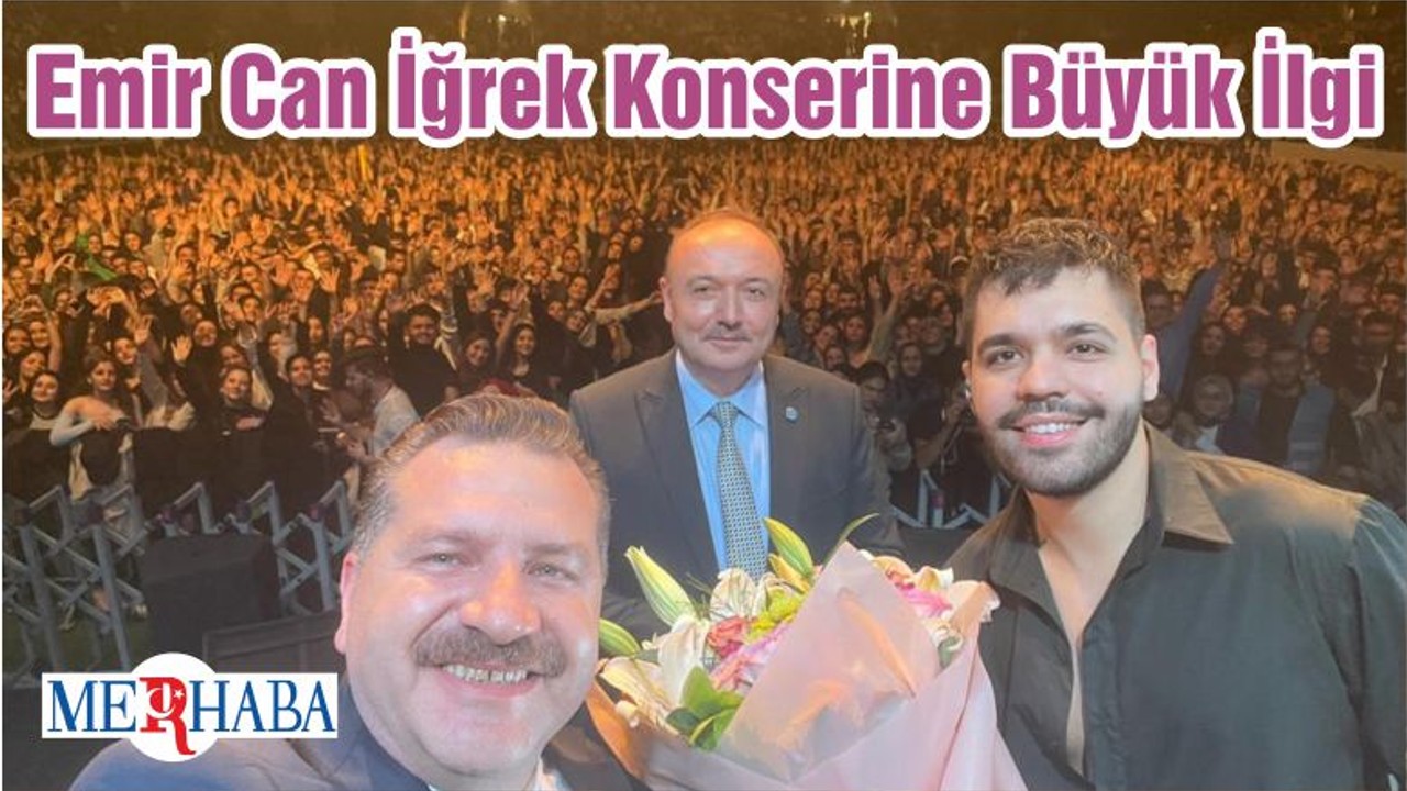 Emir Can İğrek Konserine Büyük İlgi