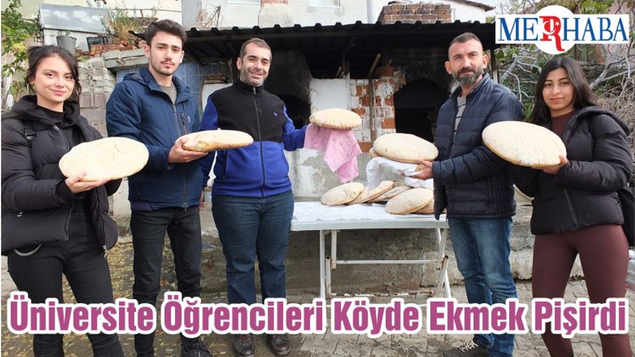 Balıkesir'de Üniversite Öğrencileri Köyde Ekmek Pişirdi