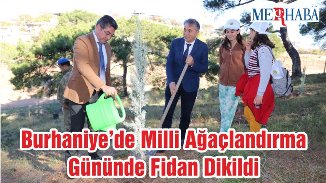 Burhaniye’de Milli Ağaçlandırma Gününde Fidan Dikildi