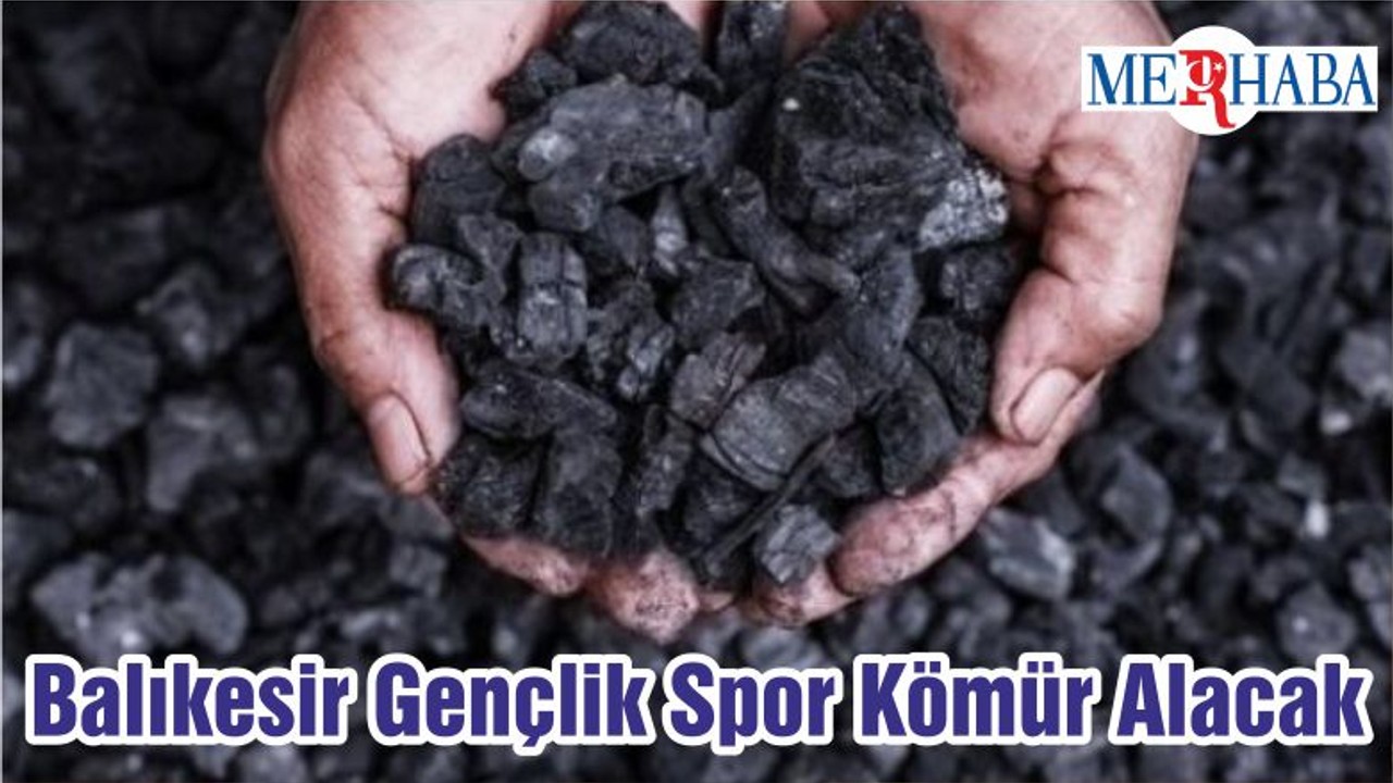 Balıkesir Gençlik Spor Kömür Alacak
