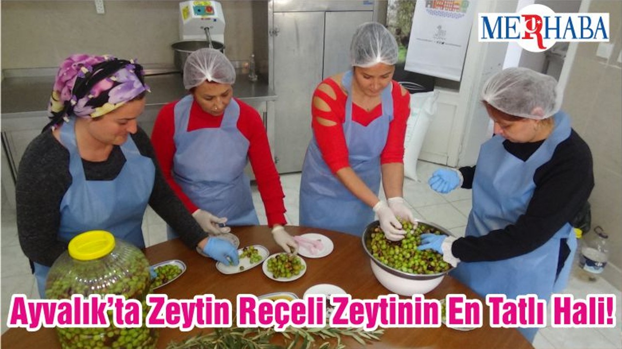 Ayvalık’ta Zeytin Reçeli Zeytinin En Tatlı Hali!