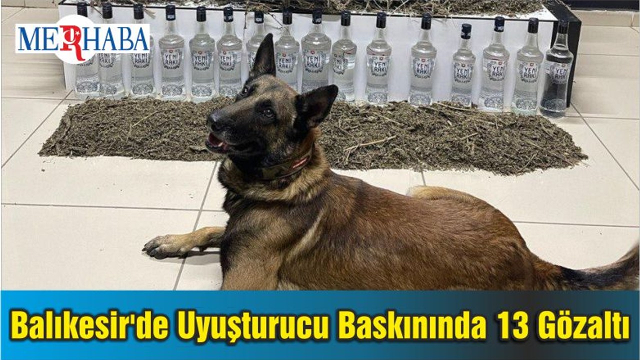 Balıkesir'de Uyuşturucu Baskınında 13 Gözaltı