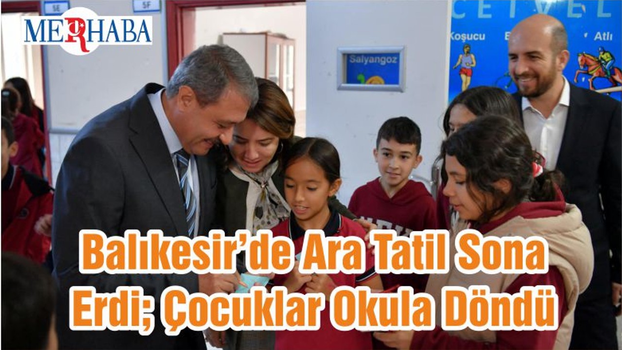 Balıkesir’de Ara Tatil Sona Erdi; Çocuklar Okula Döndü