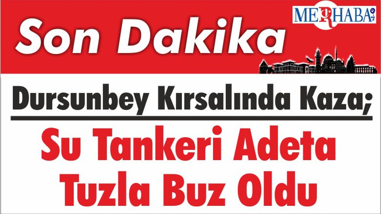 Dursunbey Kırsalında Kaza; Su Tankeri Adeta Tuzla Buz Oldu