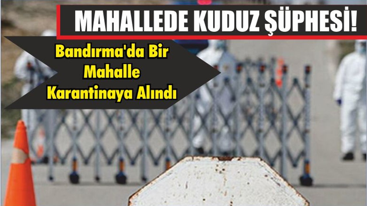 MAHALLEDE KUDUZ ŞÜPHESİ!