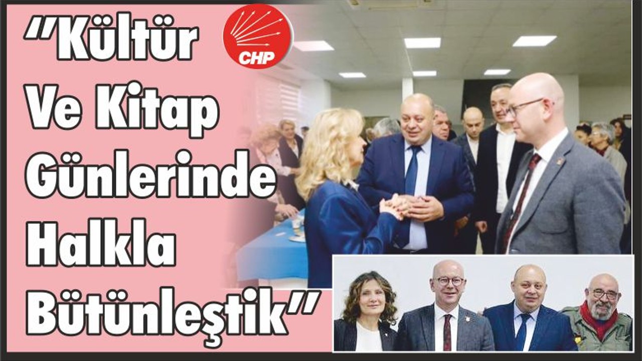 ‘’ Kültür Ve Kitap Günlerinde Halkla Bütünleştik’’