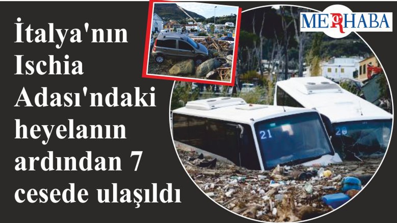 İtalya'nın Ischia Adası'nda heyelan felaketi; 7 Ölü
