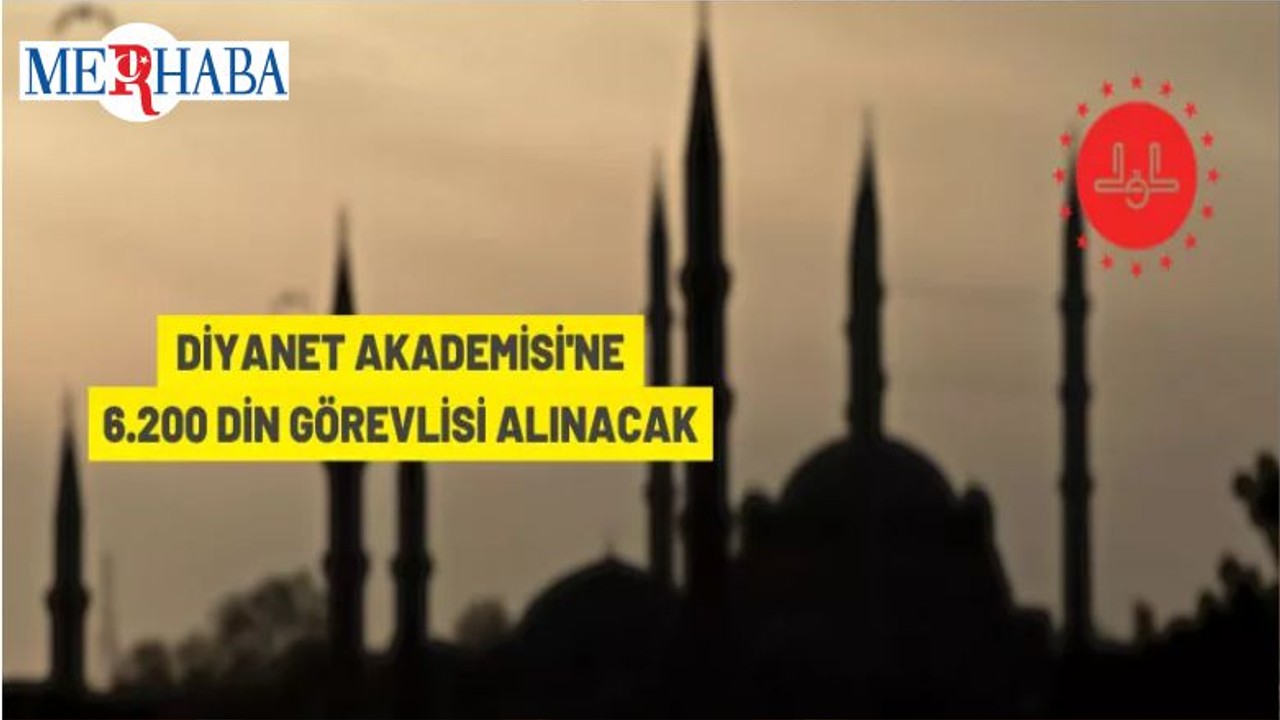 Diyanet İşleri Başkanlığı 6.200 Din Görevlisi Alacak
