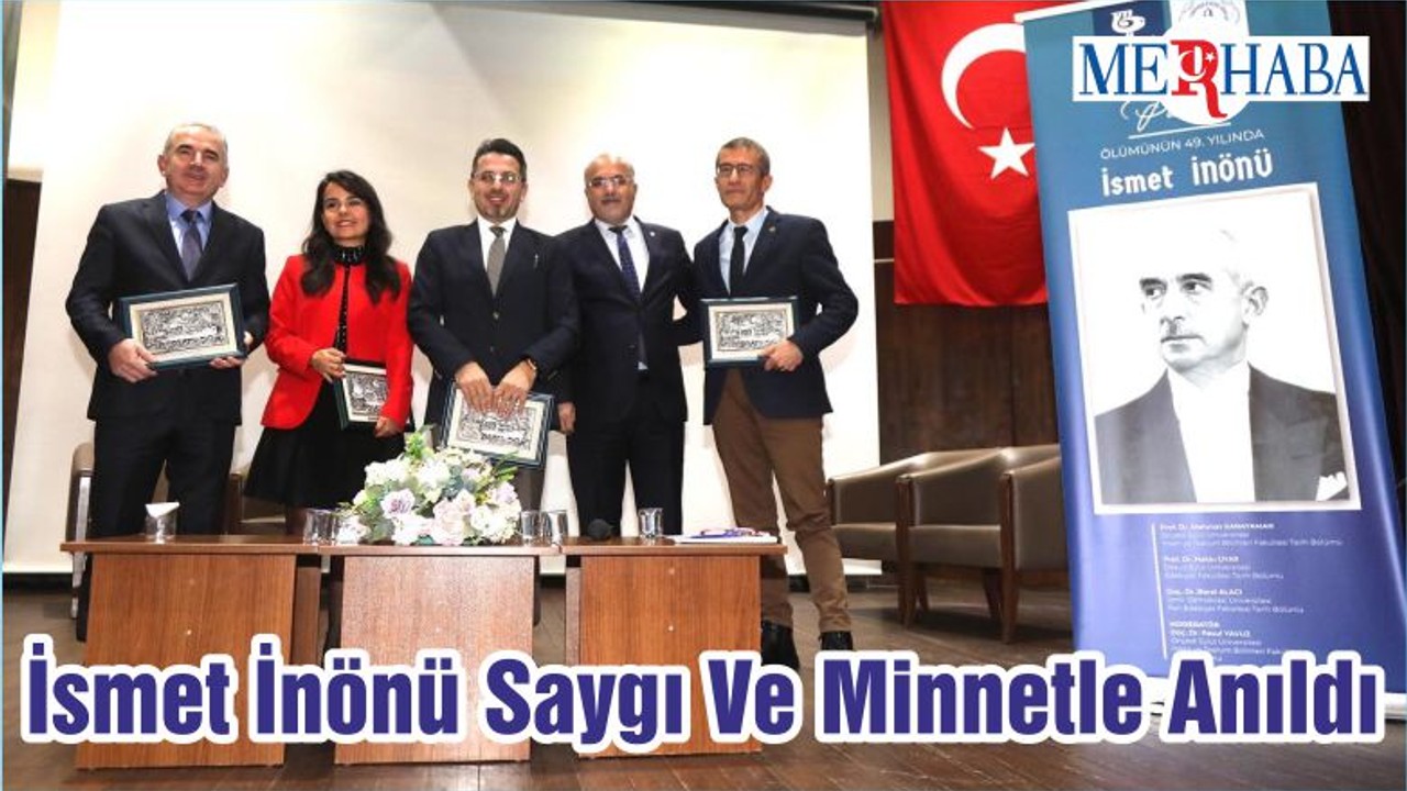 İsmet İnönü Saygı Ve Minnetle Anıldı