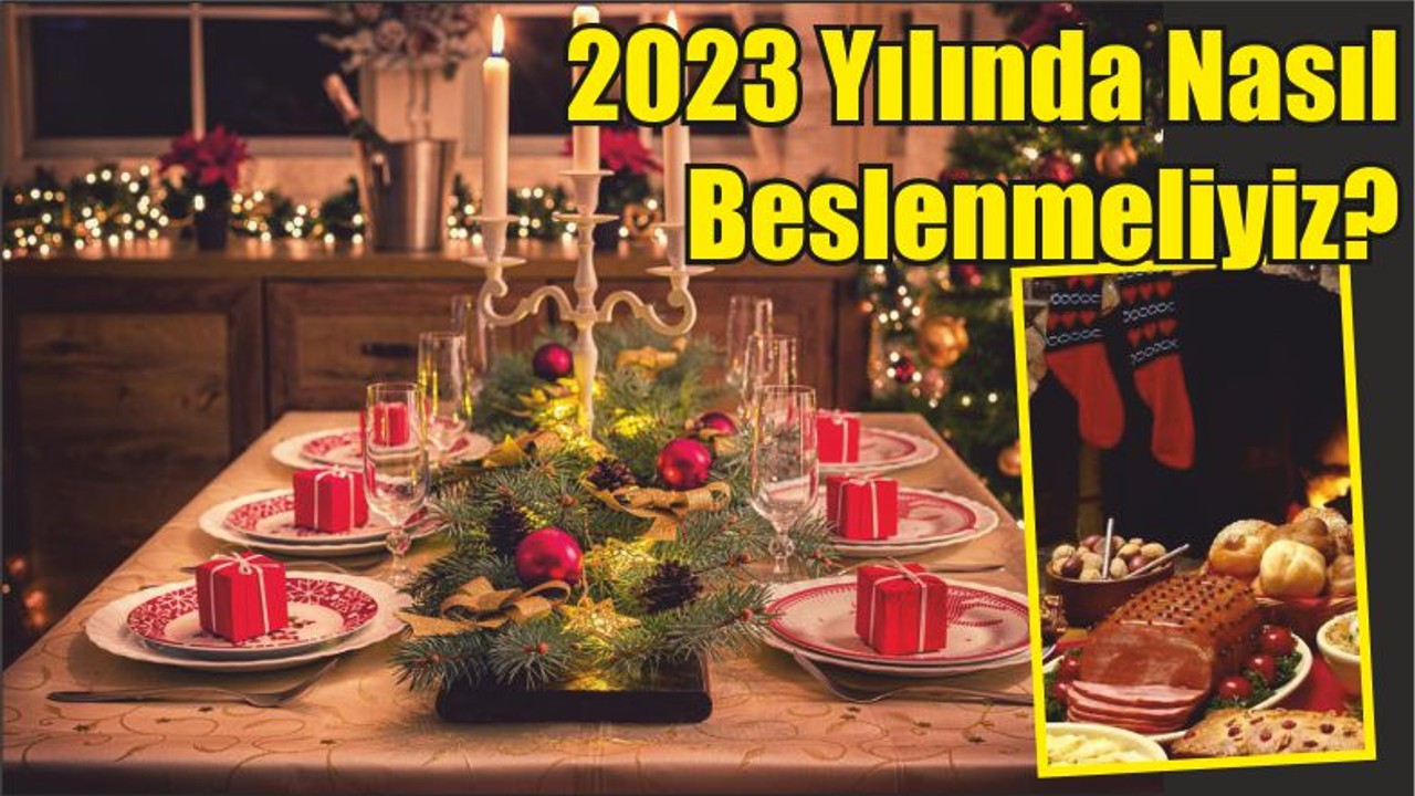 2023 Yılında Nasıl Beslenmeliyiz?