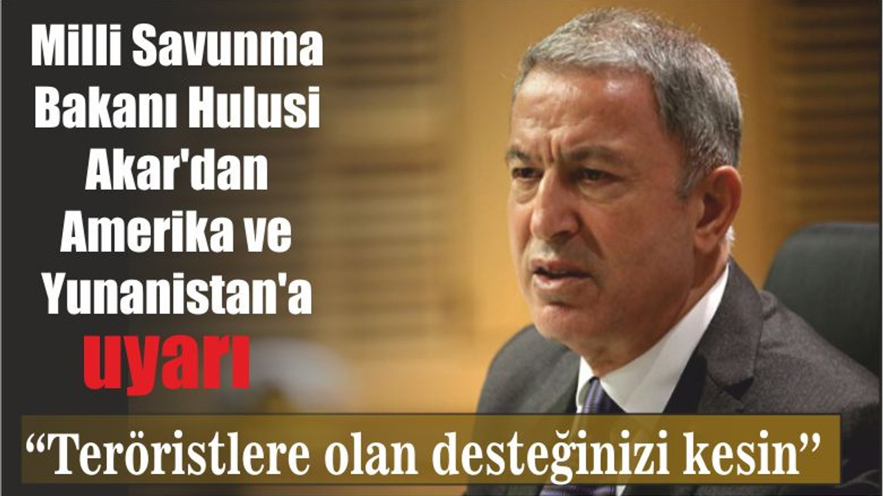“Teröristlere olan desteğinizi kesin''