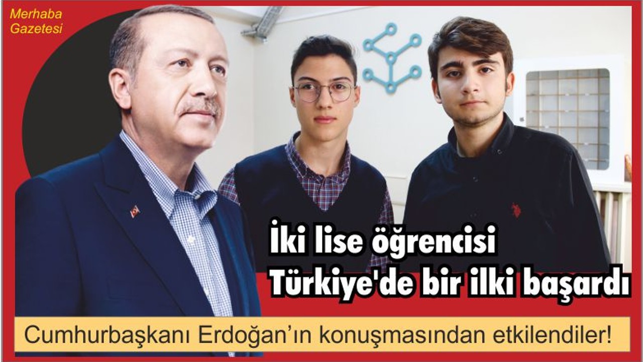 İki lise öğrencisinden Türkiye’de bir ilk