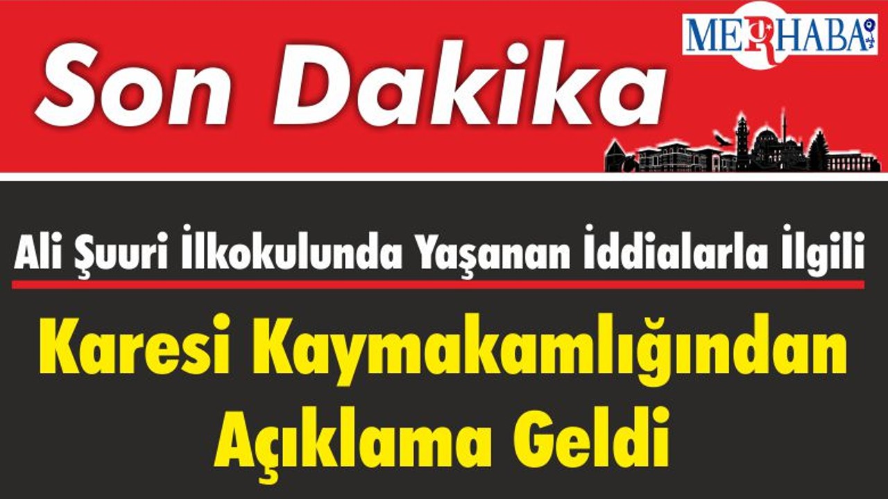 Ali Şuuri İlkokulunda Yaşanan İddialarla İlgili Karesi Kaymakamlığından Açıklama Geldi