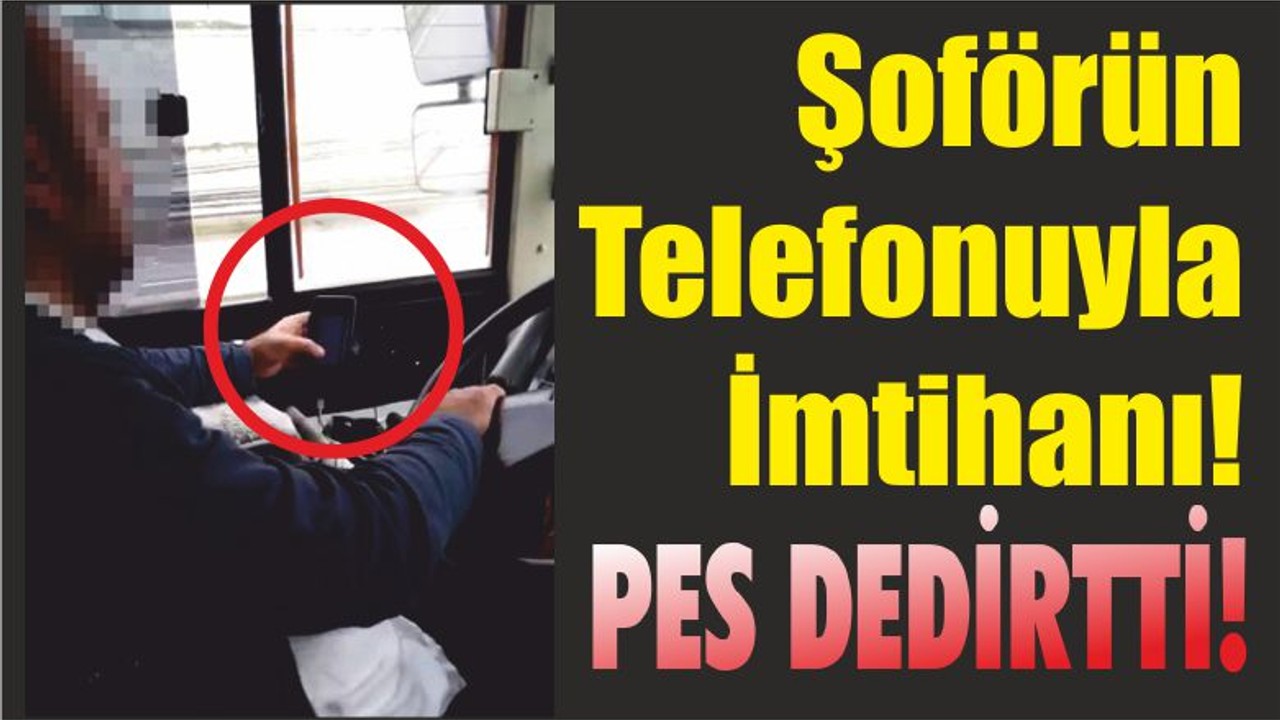 Şoförün Telefonuyla İmtihanı!