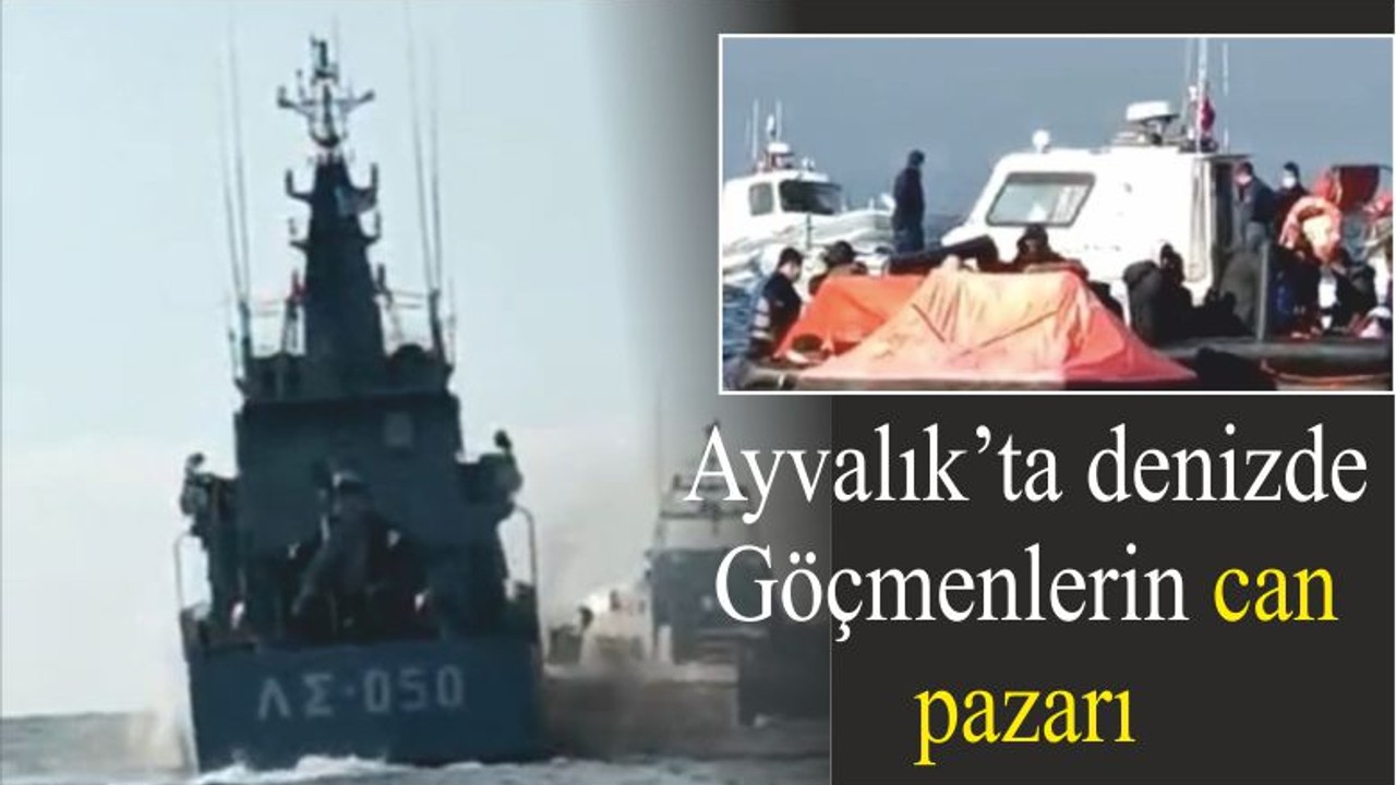 Ayvalık’ta denizde Göçmenlerin can pazarı