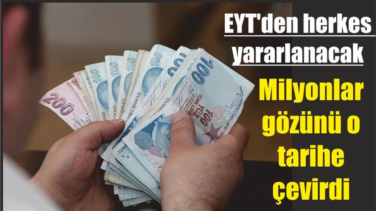 EYT'den herkes yararlanacak!