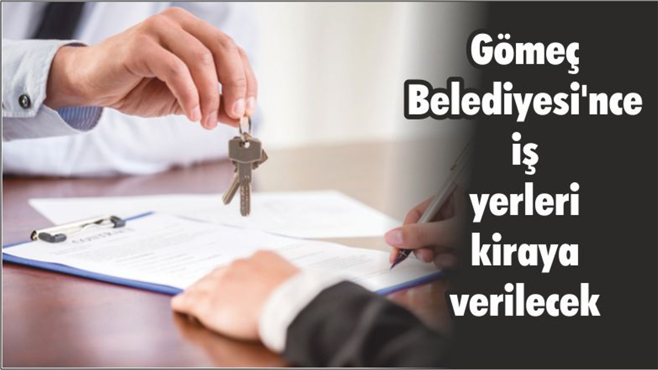 Gömeç Belediyesi'nce iş yerleri kiraya verilecek