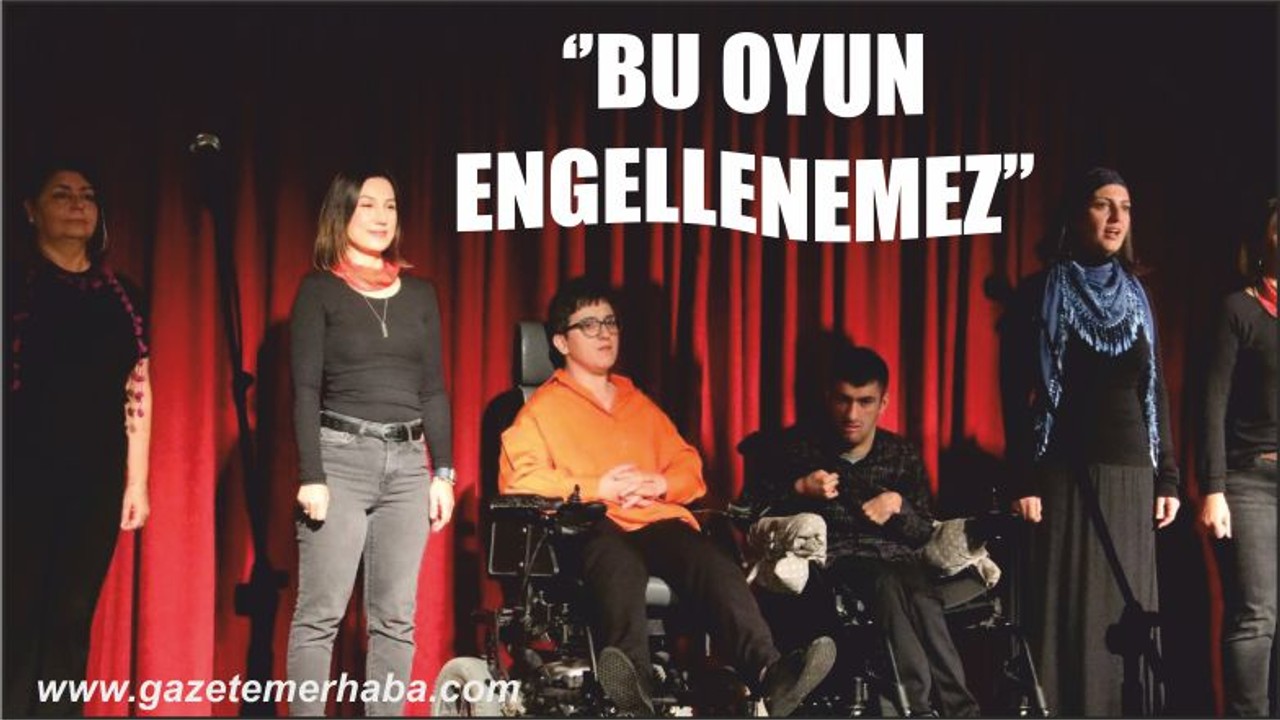 ‘’BU OYUN ENGELLENEMEZ’’