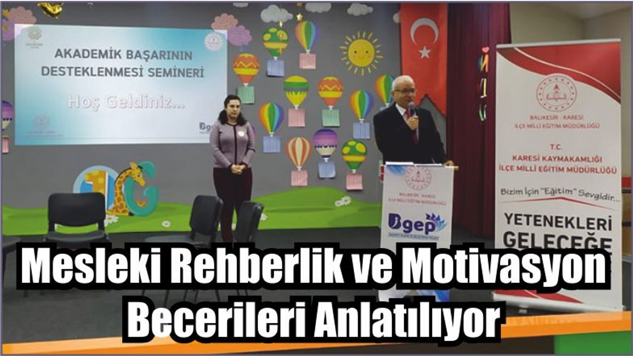 Mesleki Rehberlik ve Motivasyon Becerileri Anlatılıyor