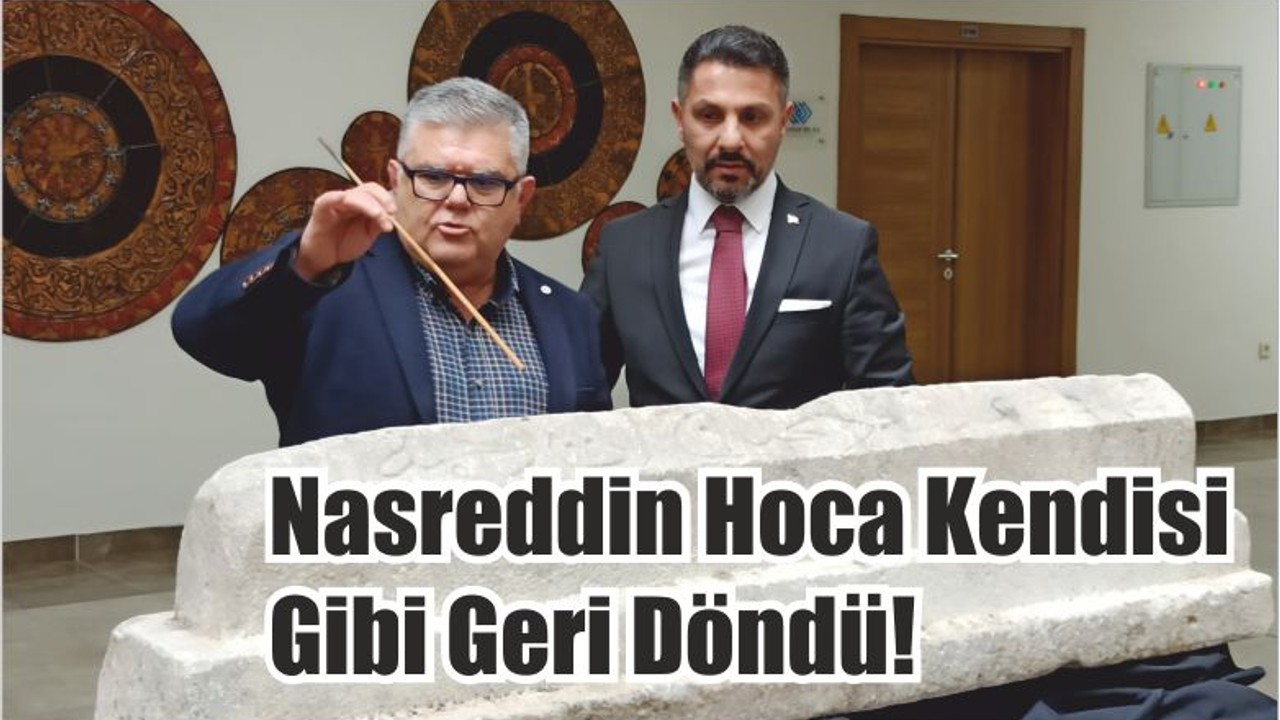 Nasreddin Hoca Kendisi Gibi Geri Döndü!