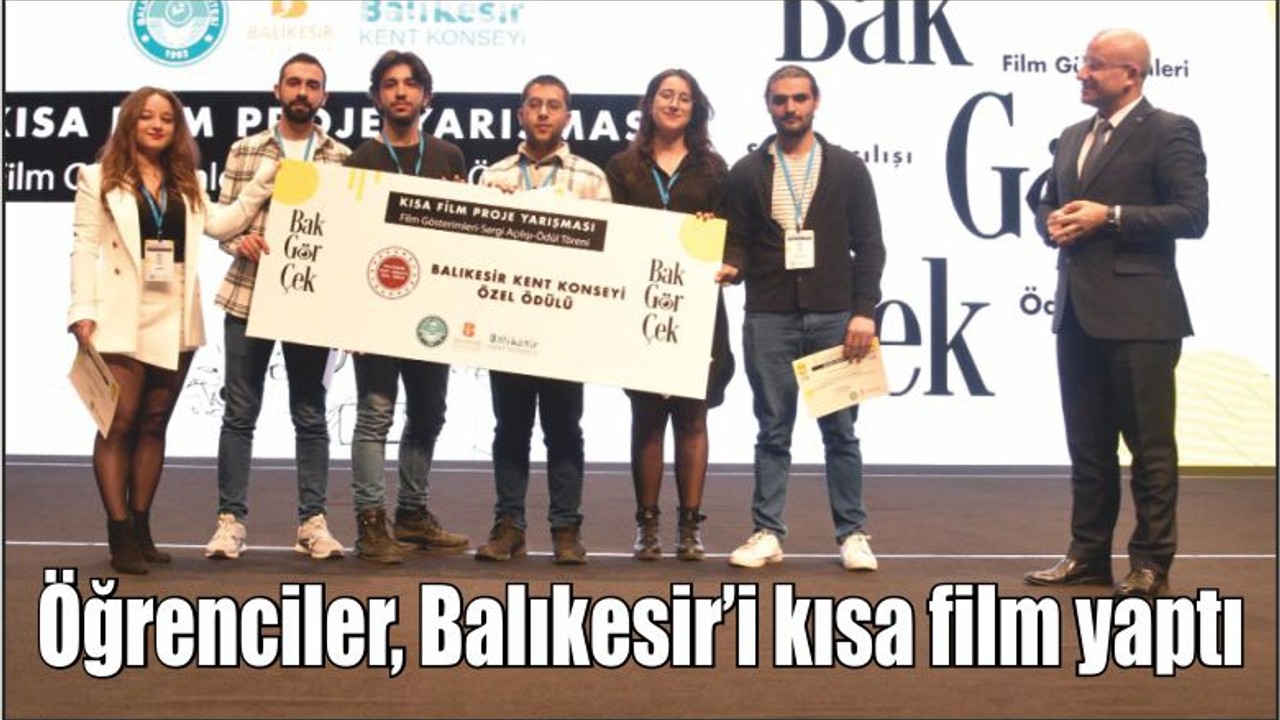 Öğrenciler, Balıkesir’i kısa film yaptı