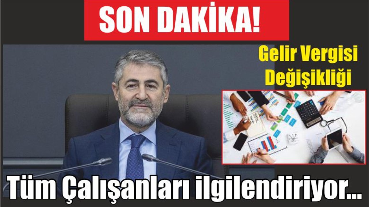 Son Dakika! Çalışanları ilgilendiriyor...Gelir vergisi değişti