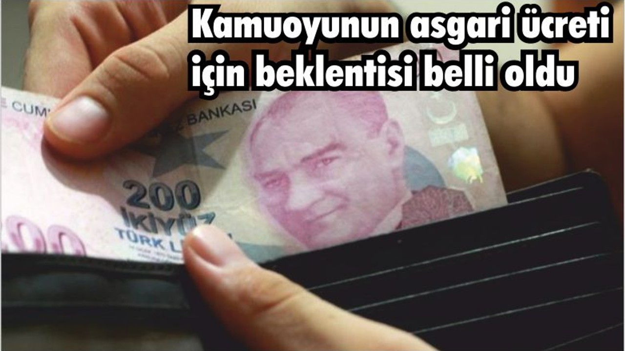 Kamuoyunun asgari ücreti için beklentisi belli oldu