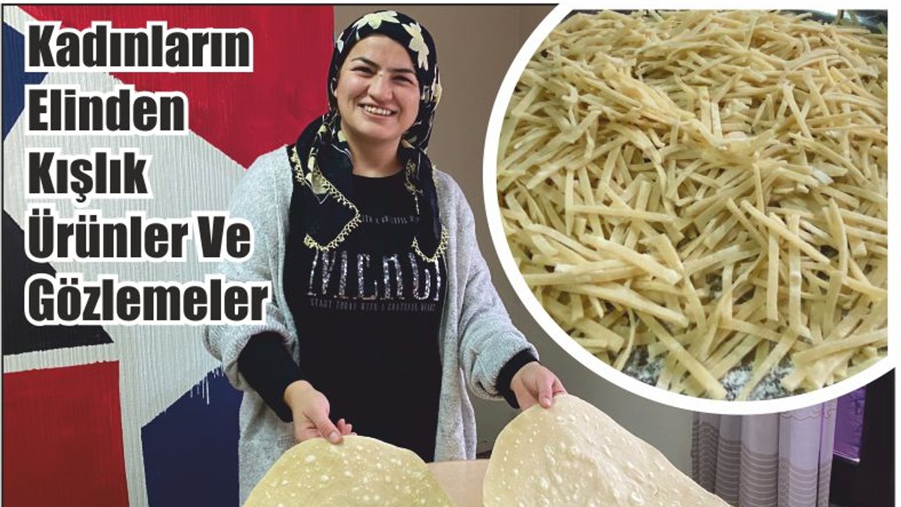 Kadınların elinden kışlık ürünler ve gözlemeler