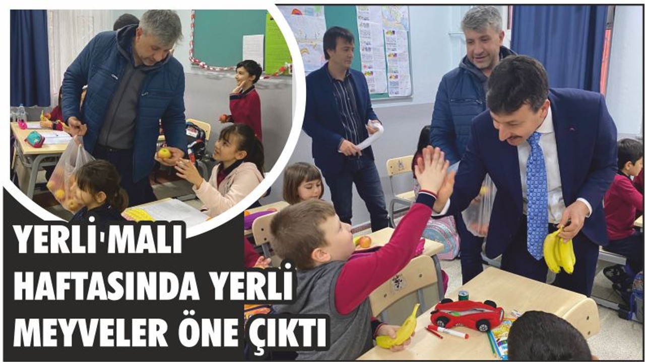 YERLİ MALI HAFTASINDA YERLİ MEYVELER ÖNE ÇIKTI