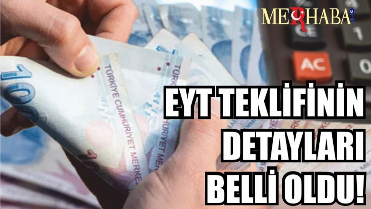 EYT teklifinin detayları belli oldu!