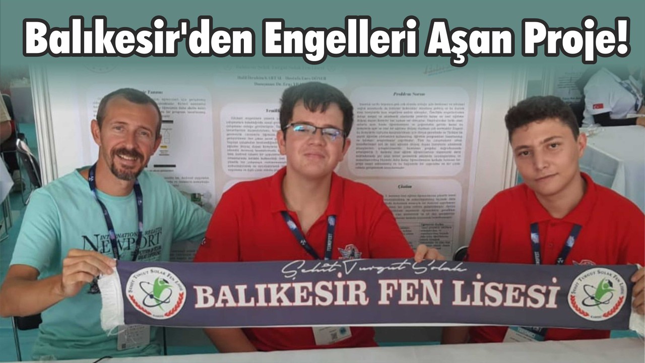 Balıkesir’den Engelleri Aşan Proje!