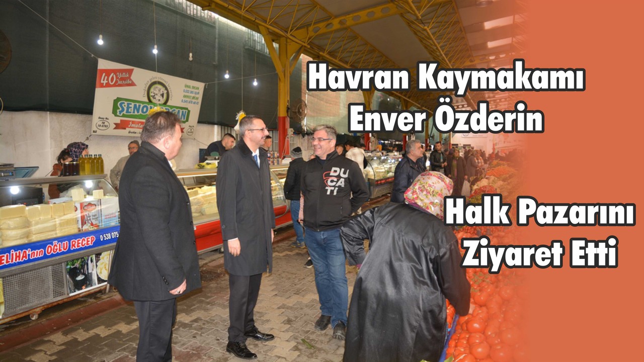 Halk Pazarını Ziyaret Etti