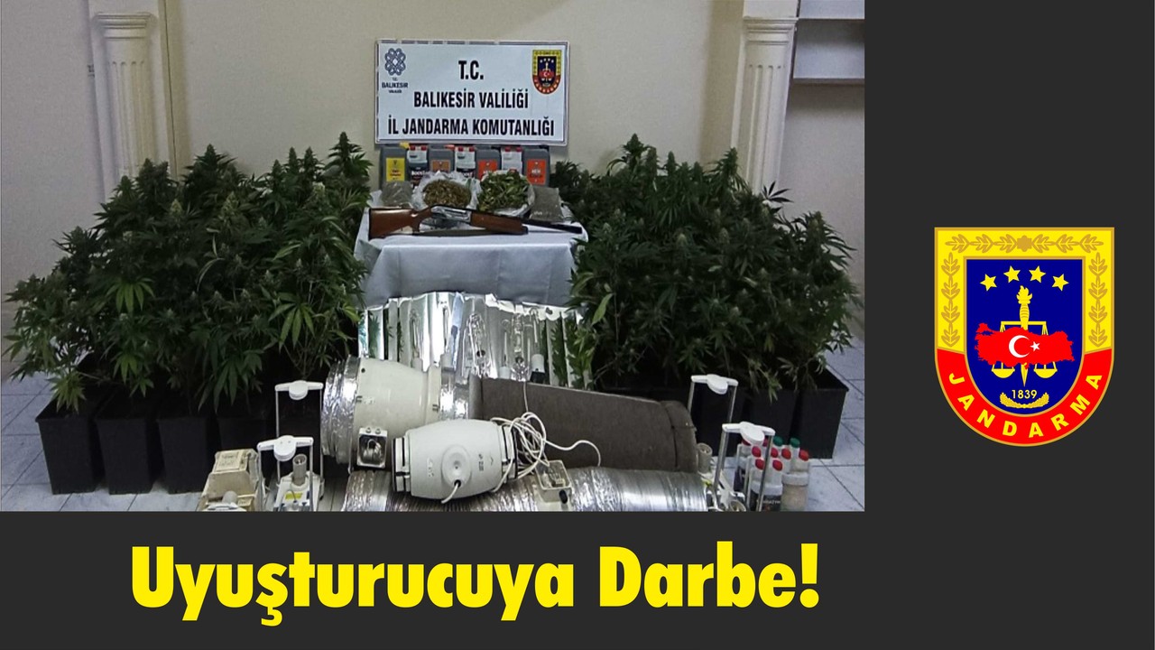 Balıkesir İl Jandarma Komutanlığı’ndan Uyuşturucuya Darbe