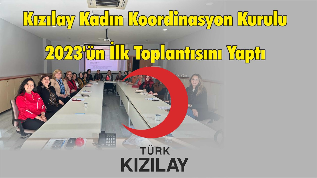 Kızılay Kadın Koordinasyon Kurulu Yılın İlk Toplantısını Yaptı