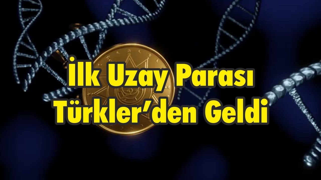 İlk Uzay Parası Türkler’den