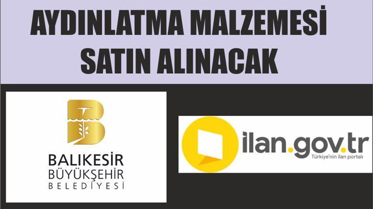 AYDINLATMA MALZEMESİ SATIN ALINACAK