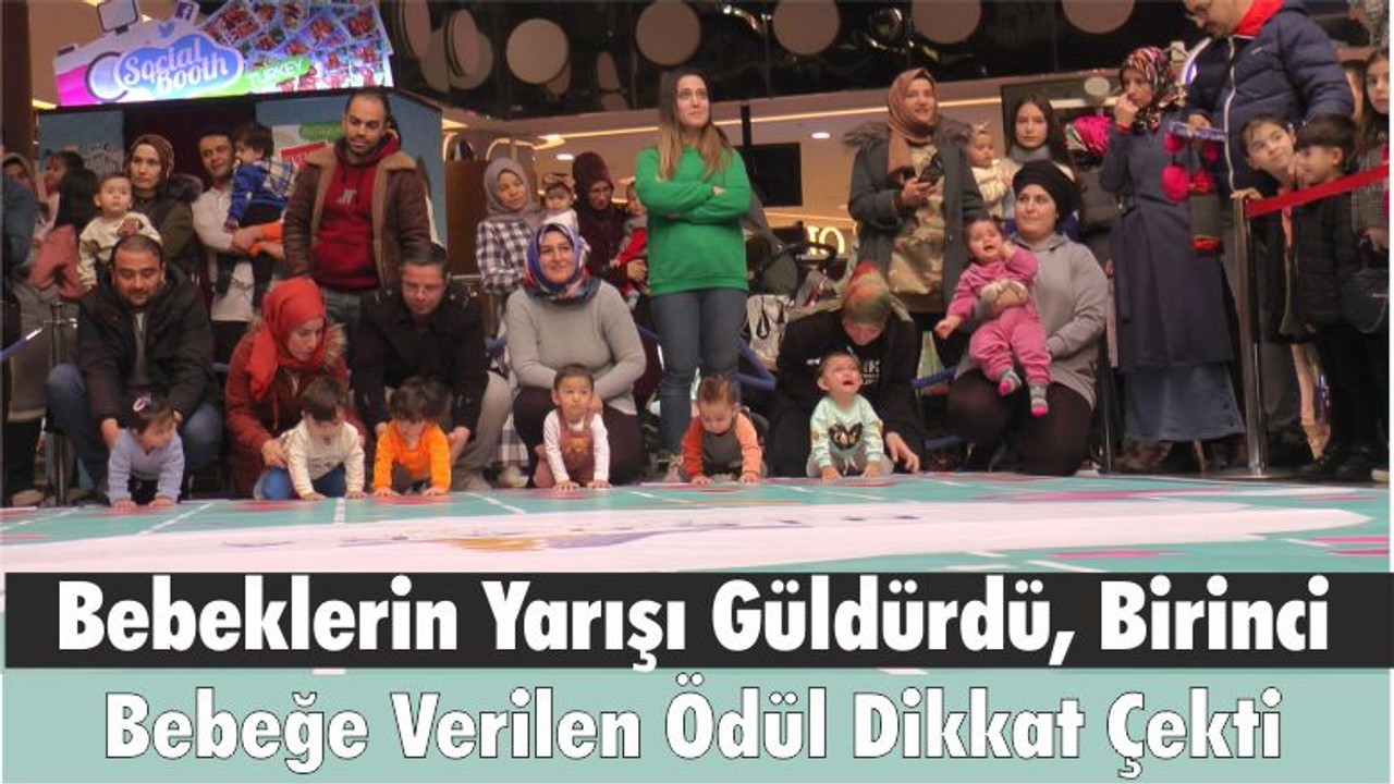 Bebeklerin Yarışı Güldürdü, Birinci Bebeğe Verilen Ödül Dikkat Çekti
