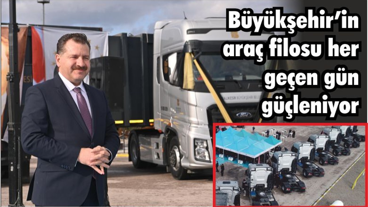 Büyükşehir’in araç filosu her geçen gün güçleniyor