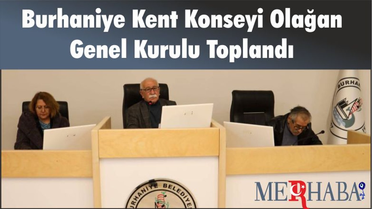Burhaniye Kent Konseyi Olağan Genel Kurulu Toplandı
