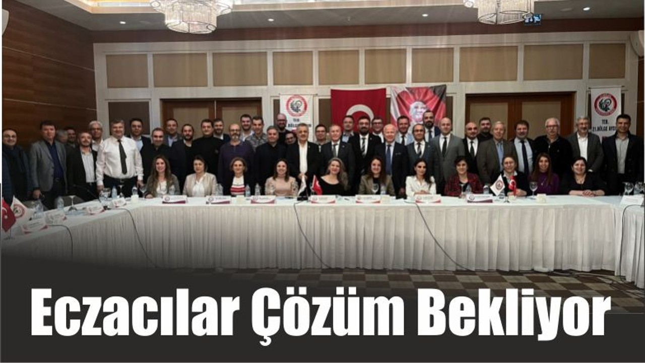 Eczacılar Çözüm Bekliyor
