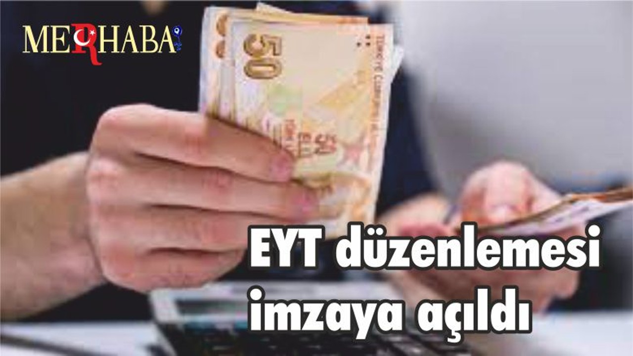 EYT düzenlemesi imzaya açıldı