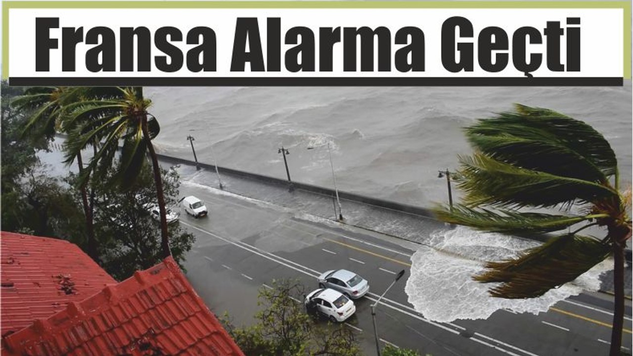 Fransa Alarma Geçti