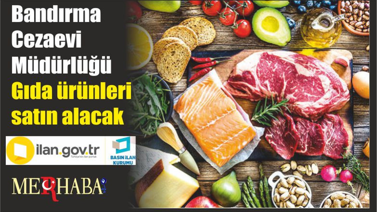 Bandırma Cezaevi Müdürlüğü Gıda ürünleri satın alacak