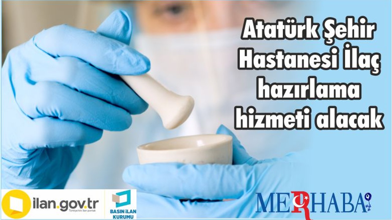 Atatürk Şehir Hastanesi İlaç hazırlama hizmeti alacak