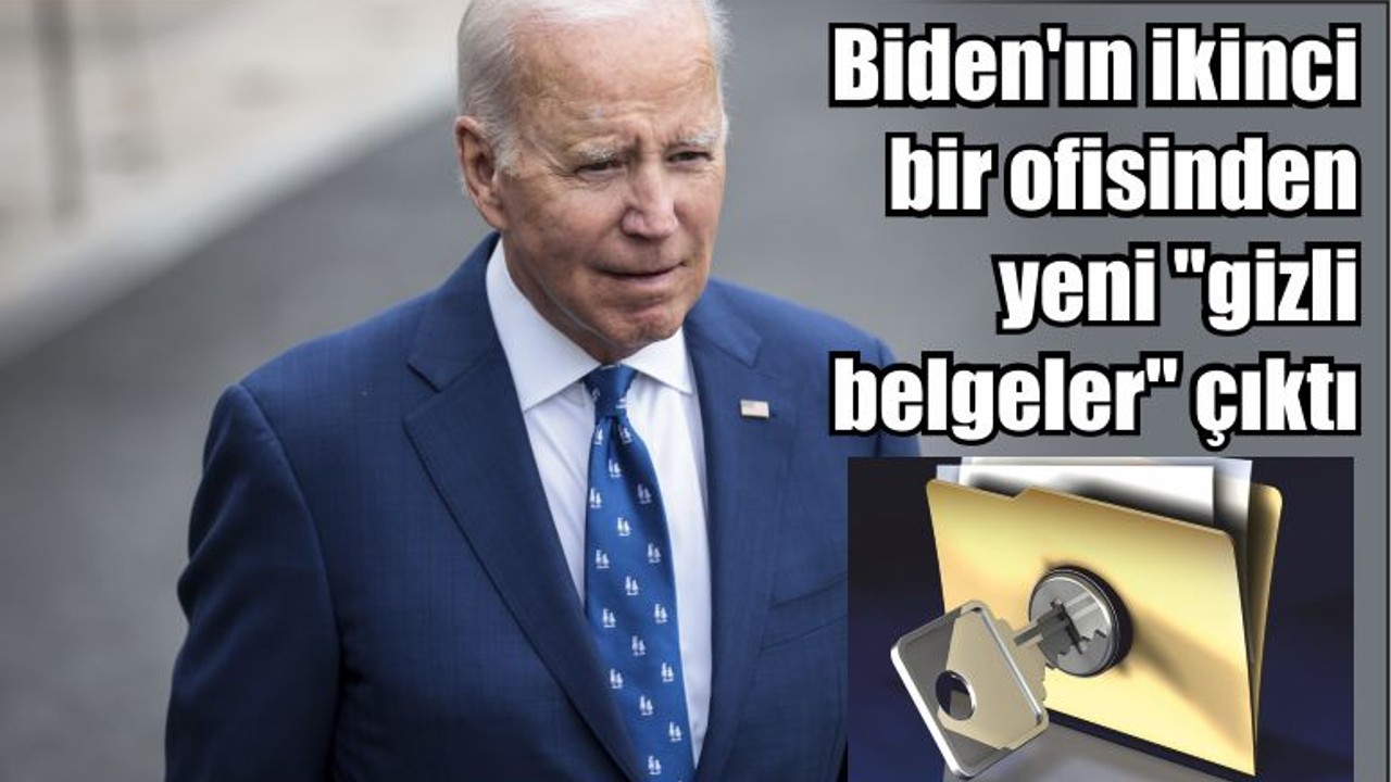 Biden'ın ikinci bir ofisinden yeni "gizli belgeler" çıktı
