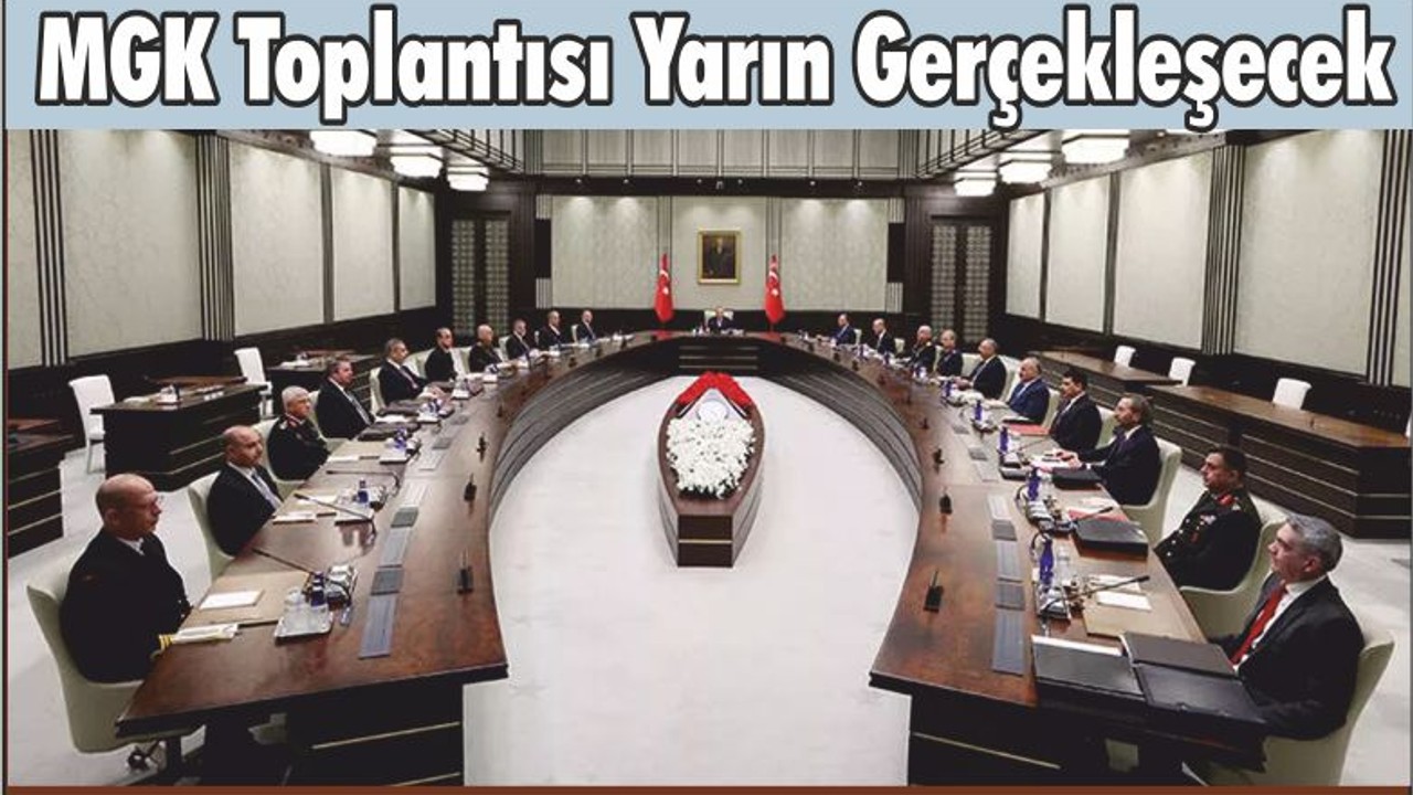 MGK Toplantısı Yarın Gerçekleşecek