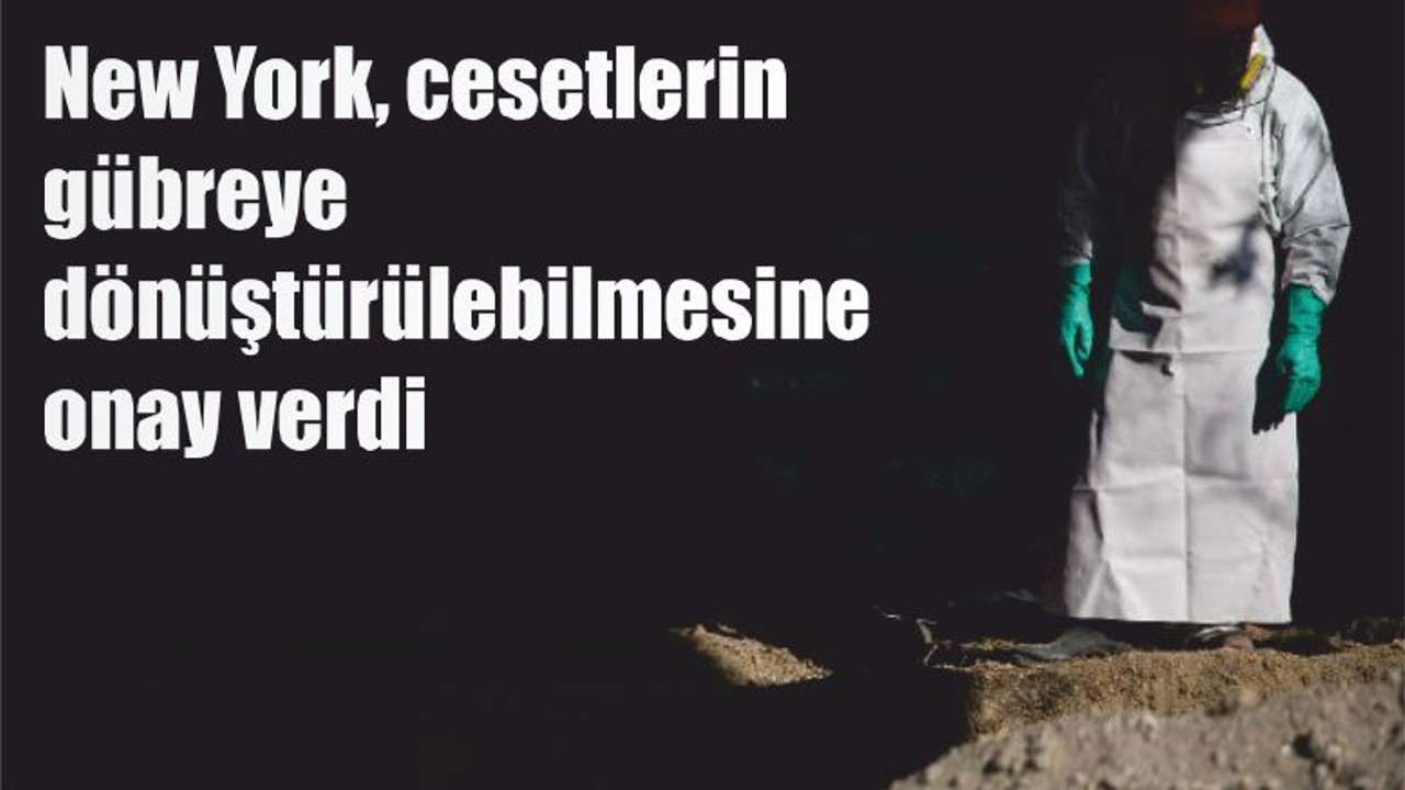 New York, cesetlerin gübreye dönüştürülebilmesine onay verdi