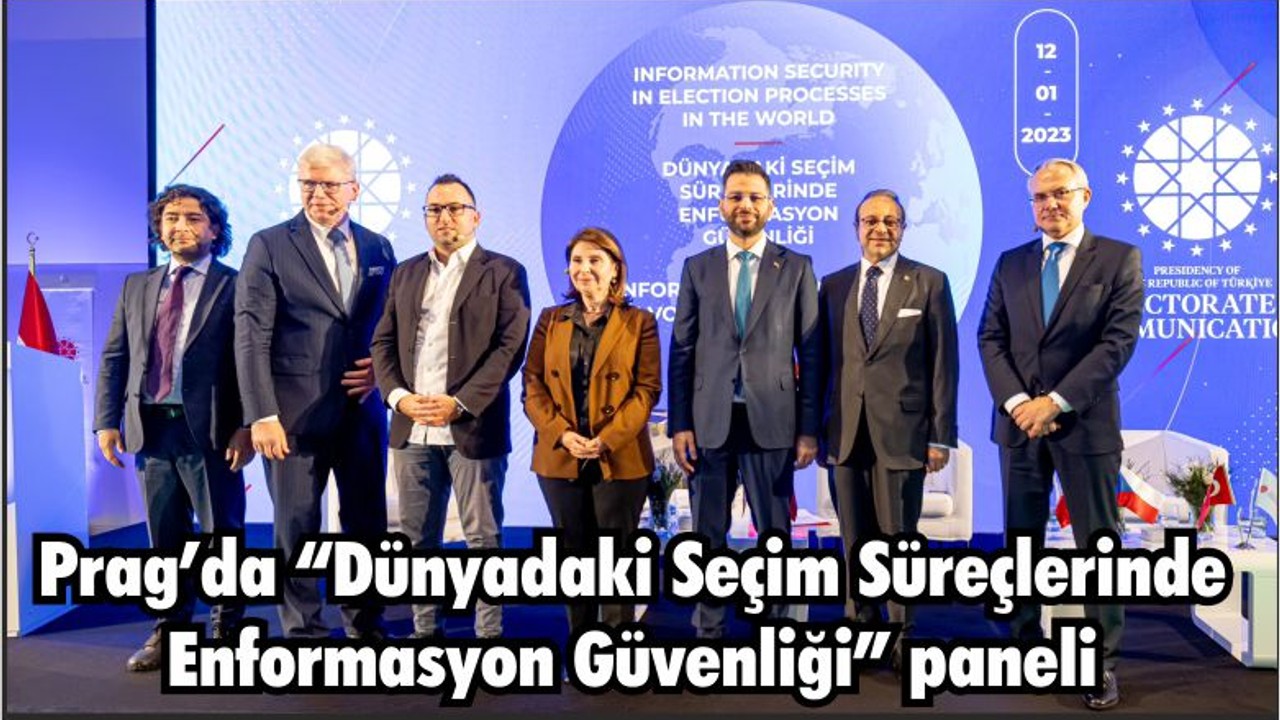 Cumhurbaşkanlığı İletişim Başkanlığı Prag’da “Dünyadaki Seçim Süreçlerinde Enformasyon Güvenliği” paneli düzenledi